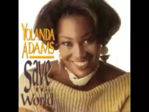 Yolanda Adams - Give It To Him
